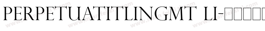 PerpetuaTitlingMT Li字体转换